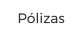 P�lizas